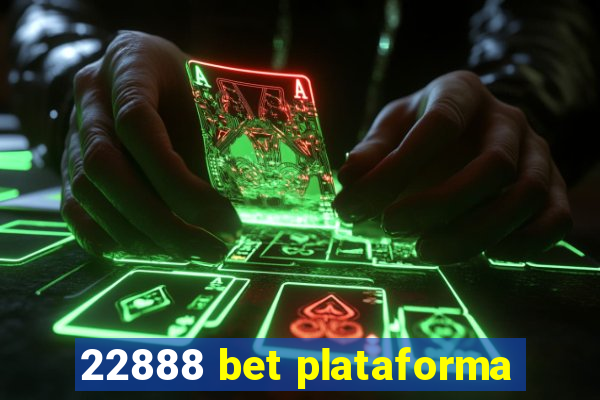 22888 bet plataforma