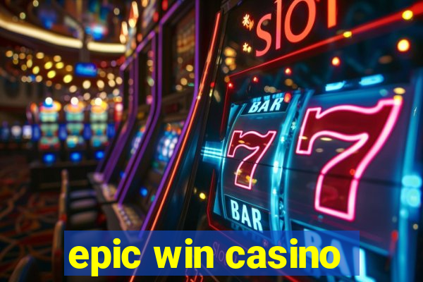 epic win casino