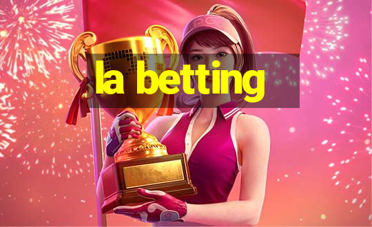 la betting