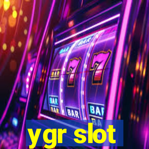 ygr slot