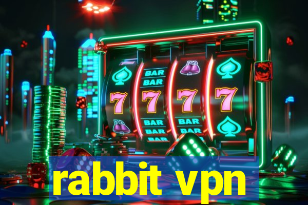 rabbit vpn