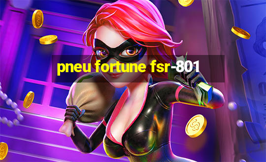 pneu fortune fsr-801