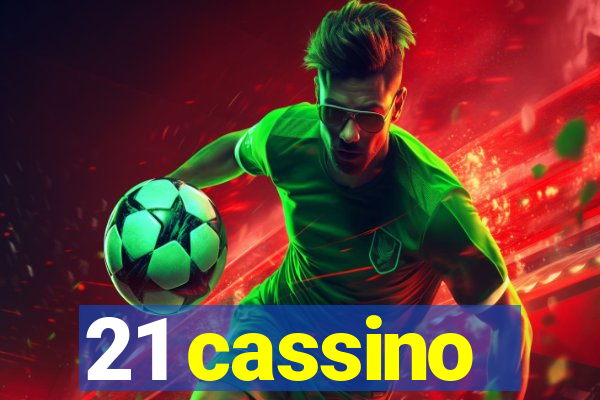 21 cassino