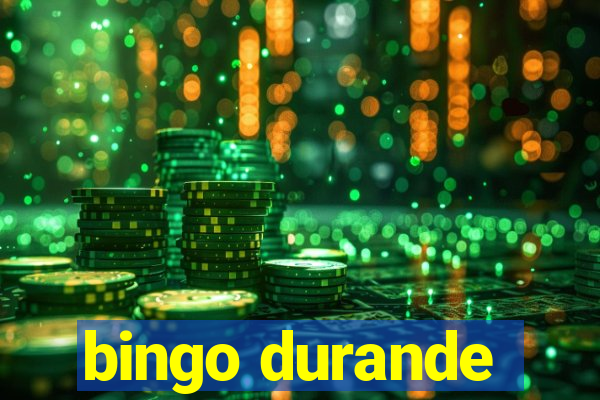 bingo durande