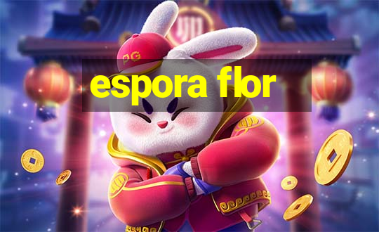 espora flor