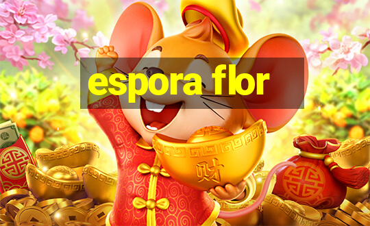 espora flor