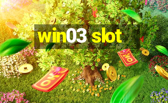 win03 slot