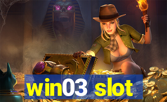 win03 slot