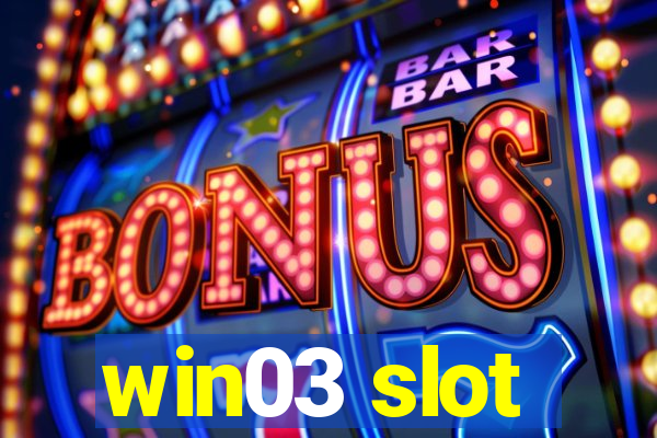 win03 slot