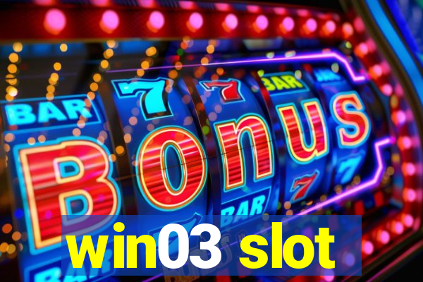 win03 slot