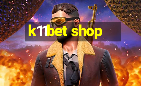 k11bet shop