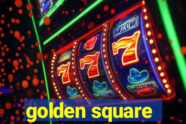 golden square