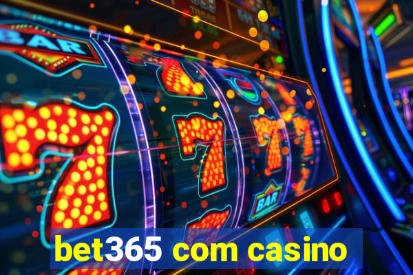 bet365 com casino