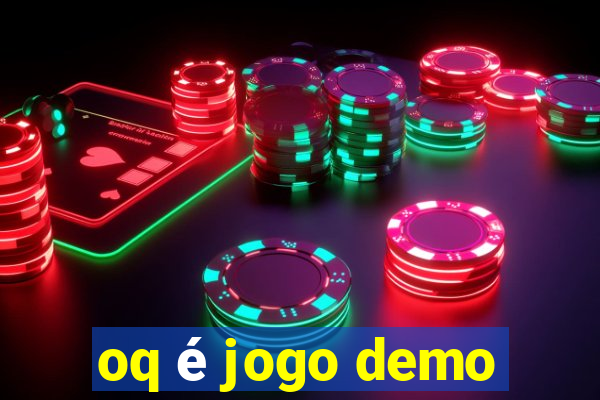 oq é jogo demo