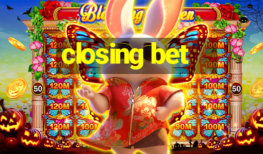 closing bet