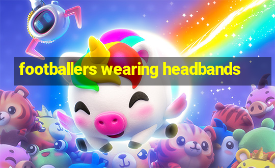 footballers wearing headbands