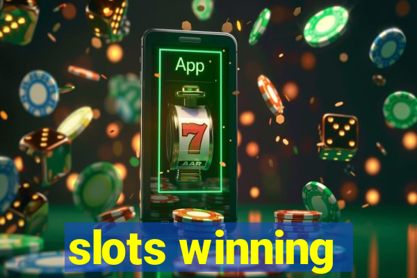 slots winning