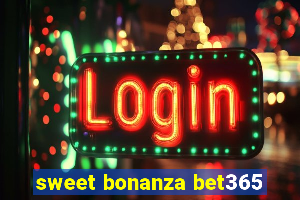 sweet bonanza bet365