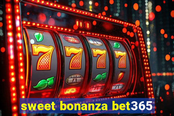 sweet bonanza bet365