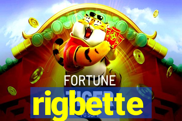 rigbette