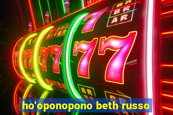 ho'oponopono beth russo