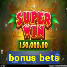 bonus bets