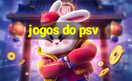 jogos do psv