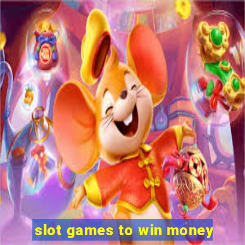 slot games to win money