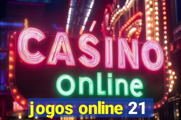 jogos online 21