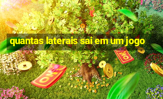 quantas laterais sai em um jogo