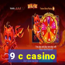 9 c casino