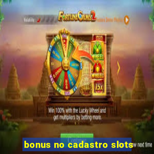 bonus no cadastro slots