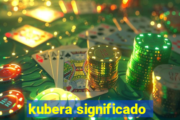 kubera significado