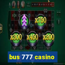 bus 777 casino