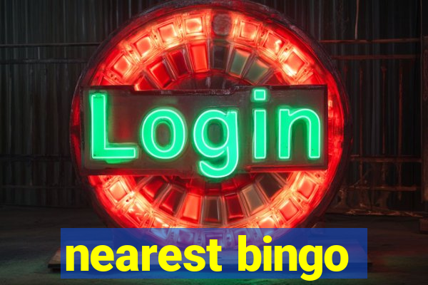 nearest bingo