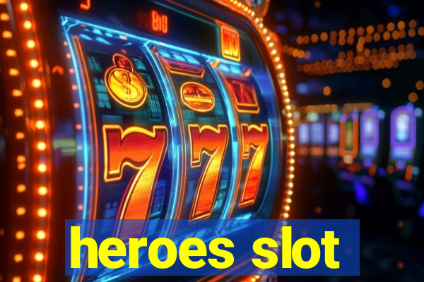 heroes slot