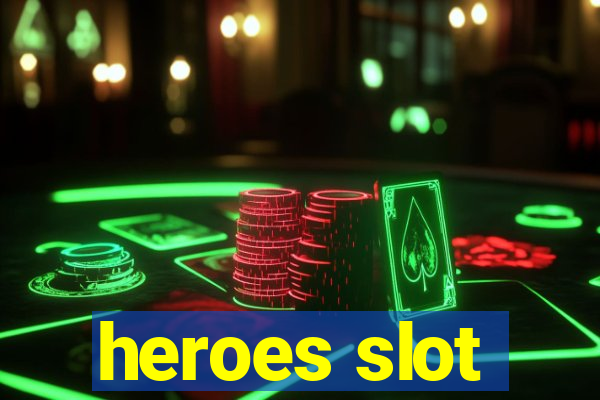 heroes slot