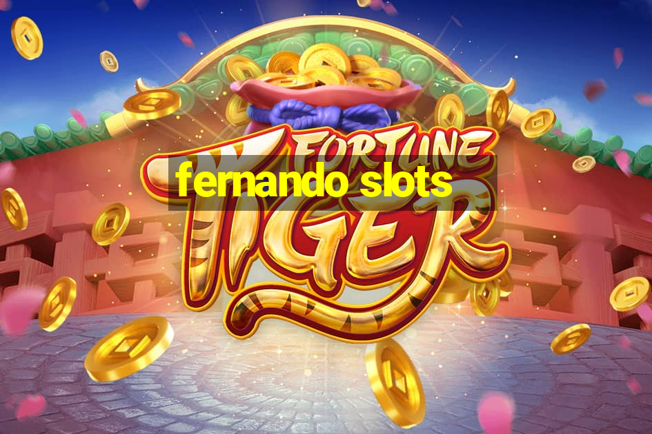 fernando slots