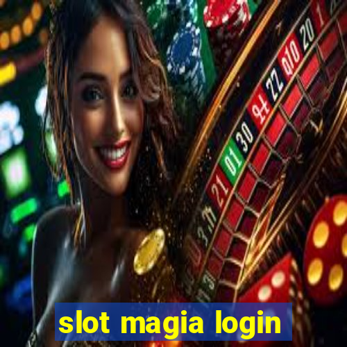 slot magia login