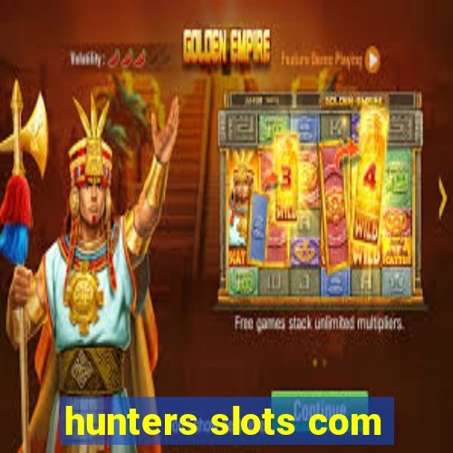 hunters slots com