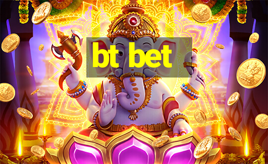 bt bet