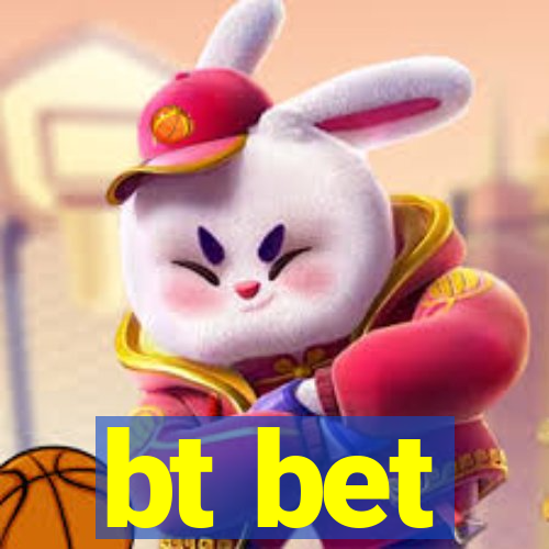 bt bet