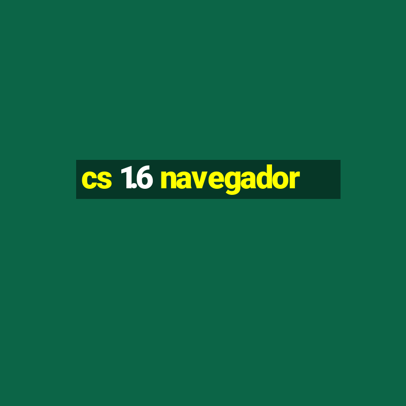 cs 1.6 navegador