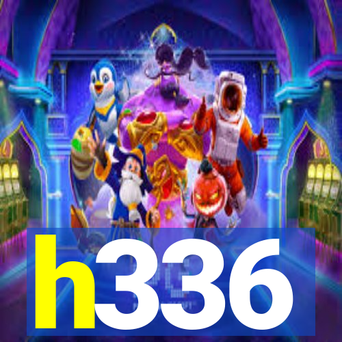 h336