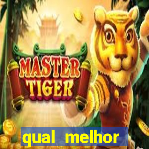 qual melhor plataforma para jogar tigre