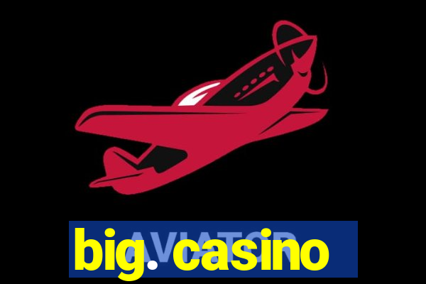 big. casino