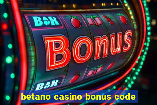 betano casino bonus code