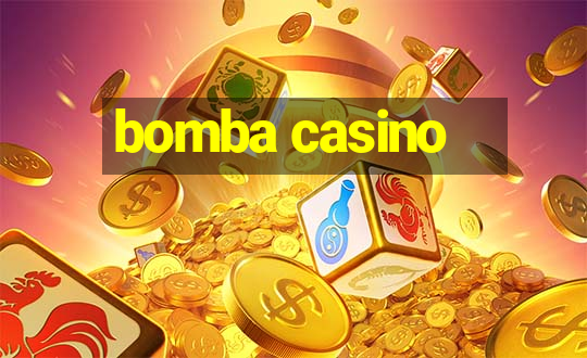 bomba casino