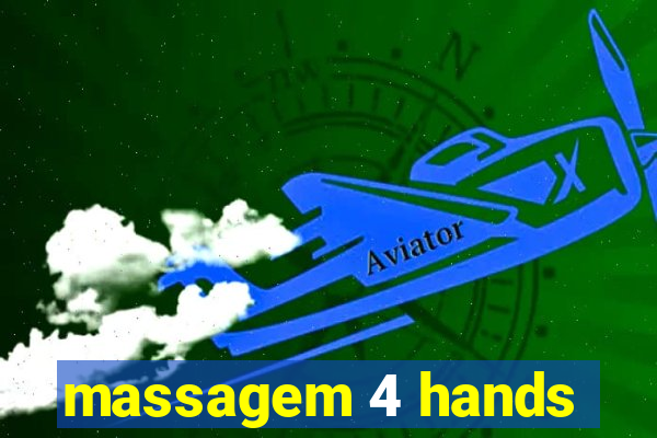 massagem 4 hands