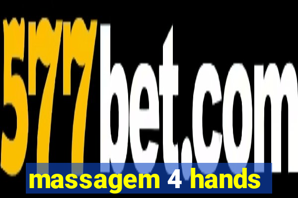 massagem 4 hands